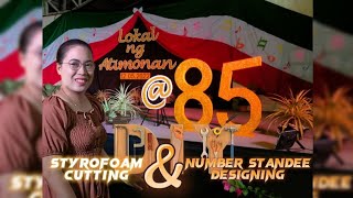 DIY Styrofoam Cutting and  Number Standee Designing | Lokal ng Atimonan | 85th Milestone Anniversary