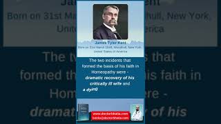 James Tyler Kent and his strong faith in homoeopathy!