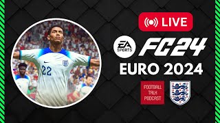 EA SPORTS FC 24 LIVE | ENGLAND IN EURO 2024 | LIVE Q&A | FOOTBALL TALK PODCAST