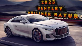 2023 Bentley Mulliner Batur Экстерьер и Интерьер!