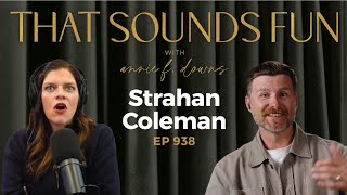 Communing with God in the Midst of Our Aching with Strahan Coleman- Episode 938