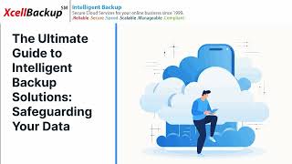 Intelligent Backup Explained: Enhancing Data Protection with Advanced Technology #IntelligentBackup