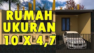 DESAIN INSPIRASI RUMAH MURAH DENGAN UKURAN 10 METER X 4,7 METER