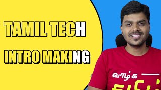 Tamil tech intro making ||#tamil tech