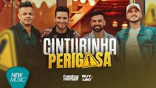 Evandro e Henrique, Ruy e Leo - Cinturinha Perigosa [Clipe Oficial]