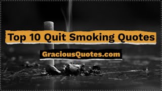 Top 10 Quit Smoking Quotes - Gracious Quotes