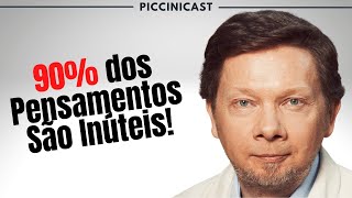 O PODER DO AGORA - Limpe Sua Mente - PicciniCast 46