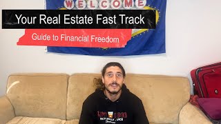 Your Real Estate Fast Track Guide to Financial Freedom - Next Moves Mapped Out