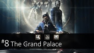 Dishonored 2 (No Kills/No Alerts) - #8, The Grand Palace