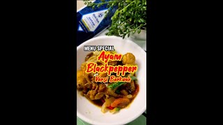 Menu Special: Ayam Blackpepper Versi Berkuah