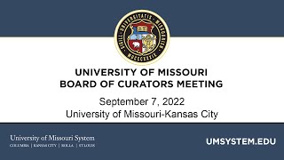 9/7/2022 University of Missouri Board of Curators Meeting