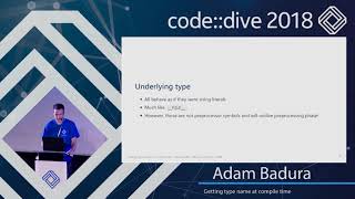 Getting type name at compile time - Adam Badura - code::dive 2018