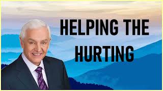 Dr. David Jeremiah  - Helping The Hurting