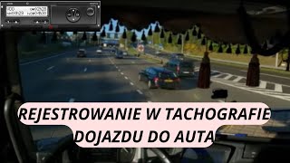 REJESTROWANIE W TACHOGRAFIE DOJAZDU DO AUTA/Pierwszy dzień trasy/Porady dla początkujących kierowców