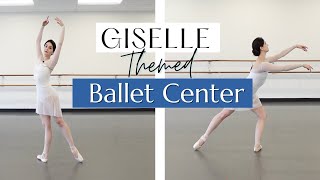 Giselle Inspired Center 🤍 | Themed Ballet Class - Intermediate Advanced | Kathryn Morgan