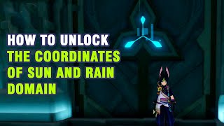 How to Unlock The Coordinates of Sun and Rain Domain Sumeru【Genshin Impact】