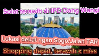 Solat terawih di Surau IPD Dang Wangi,  KL| Lokasi berhampiran Sogo /Jalan TAR