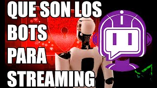 Los Bots para Streaming (TWITCH)