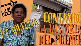 ASÍ está el PUENTE ACTUALMENTE + HISTORIA del puente CON Mi ABUELITA