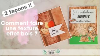 2 FAÇONS de créer une TEXTURE BOIS (c'est trop beau !) Tuto scrapbooking carterie