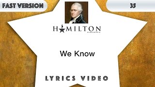 35 episode: Hamilton - We Know [Music Lyrics] - 3x faster