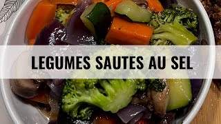 Part II: Légumes sautés au Sel