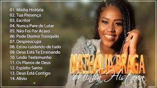 Nathália Braga - As Melhores gospel e Músicas Novas 2021 - Nathália Braga CD Completo