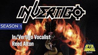 In/Vertigo - The Night with Vocalist Reed Alton