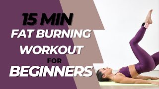 15 minute Fat Burning Workout - FOR BEGINNERS!