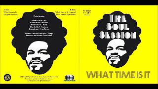 The Soul Session -  2 What Time Is It   (DJ M.flash remix)