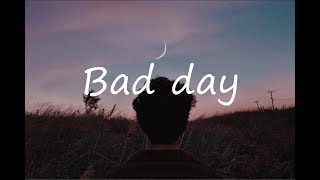 Bad Day - blackbear [Lyrics]