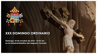 Trigésimo Domingo del Tiempo Ordinario -  29 de Octubre de 2023