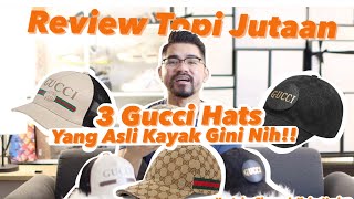 REVIEW LANGSUNG 3 TOPI JUTAAN DARI GUCCI! TOPI DARI 9 TAHUN LALU DETAILNYA BIKIN KAGET! WOW!