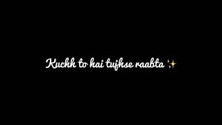 Raabta lofi Song - Arijit Singh | Lyrics | WhatsApp Status | Black Screen Status |