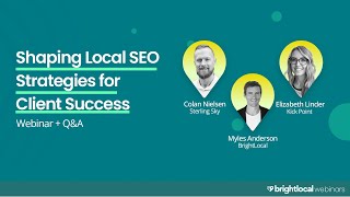 Shaping Local SEO Strategies for Client Success | BrightLocal Webinar