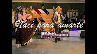 Mao Cuyubamba - Nací para Amarte