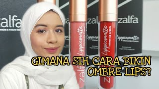 Ombre Lips using Zalfa Miracle Lippiematte