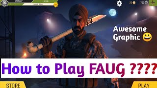 FAUG | Fearless and United Guards | How to play ???? | FAUG Gameplay