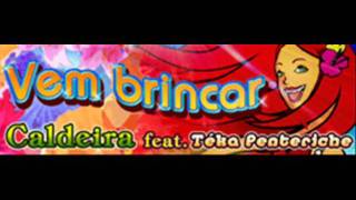 Caldeira feat Teka Penteriche - Vem bincar (HQ)