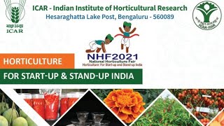 IIHR- NATIONAL HORTICULTURE FAIR 2021 || राष्ट्रीय बागवानी मेला 2021 || NHF-2021 || IIHR, Bangalore