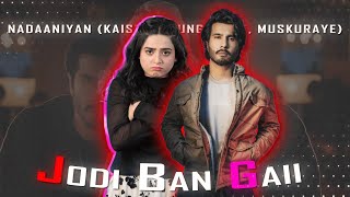 [4K] Jodi Ban Gayi「Edit」- ( Nadaaniyan )