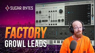 Sugar Bytes - Factory Growl Lead | Eric Burgess