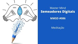 MMSD #086 - Meditação