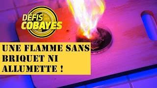 Comment faire une flamme sans allumette ou briquet ? - Défis Cobayes - France 4