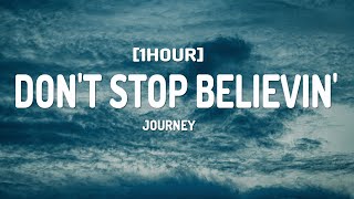 Journey - Don't Stop Believin' (Lyrics) [1HOUR]