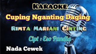 CUPING NGANTING DAGING | RIMTA MARIANI GINTING | KARAOKE LAGU KARO | NADA CEWEK