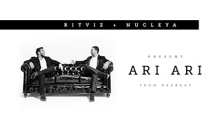 Ritviz & Nucleya - Ari Ari [Official Audio]