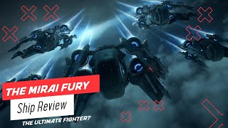 Mirai Fury The Best Light Fighter? *Buyers Beware* (Star Citizen Ship Review)