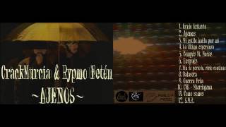 CrackMurcia & Rypmo Fetén - 9. Guerra Fría (AJENOS)