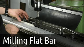 Milling 2 metres of flat bar